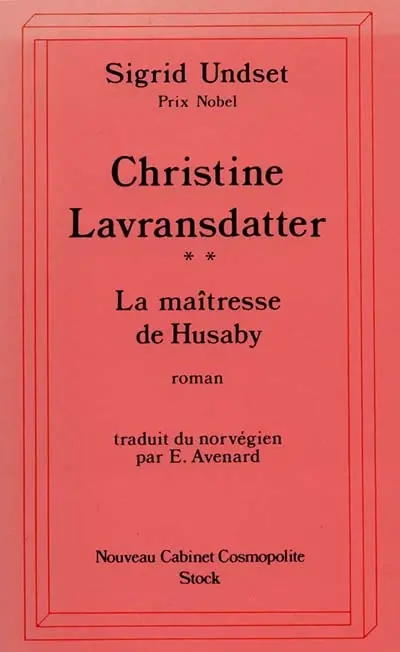 Christine Lavransdatter. Vol. 2. La maîtresse de Husaby