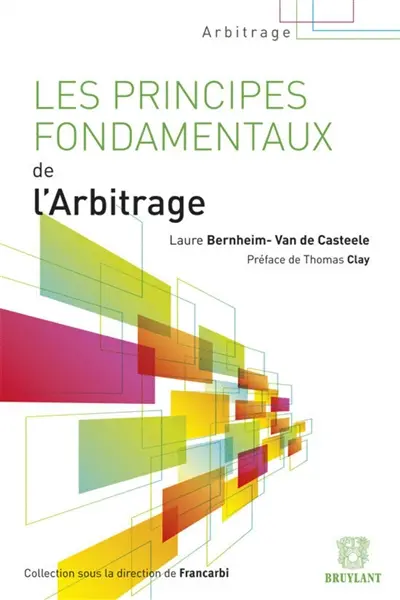 Les principes fondamentaux de l'arbitrage