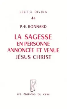 La sagesse en personne annoncée et venue : Jésus-Christ