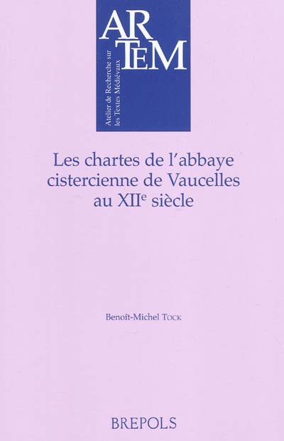 Les chartes de l'abbaye cistercienne de Vaucelles au XIIe siècle