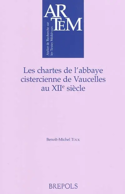 Les chartes de l'abbaye cistercienne de Vaucelles au XIIe siècle