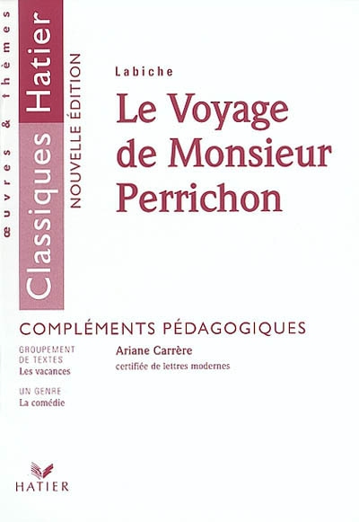 Le voyage de Monsieur Perrichon, Eugène Labiche : compléments pédagogiques