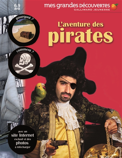 L'aventure des pirates : pourquoi ? Comment ?