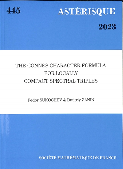Astérisque, n° 445. The Connes character formula for locally compact spectral triples