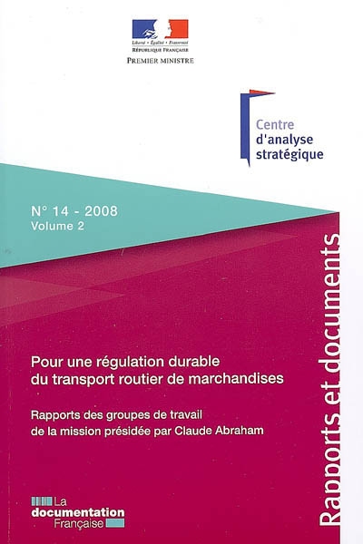 Pour une régulation durable du transport routier de marchandises. Vol. 2. Rapports des groupes de travail