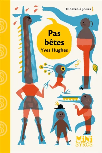 Pas bêtes : pièce en un acte et dix-neuf scènes