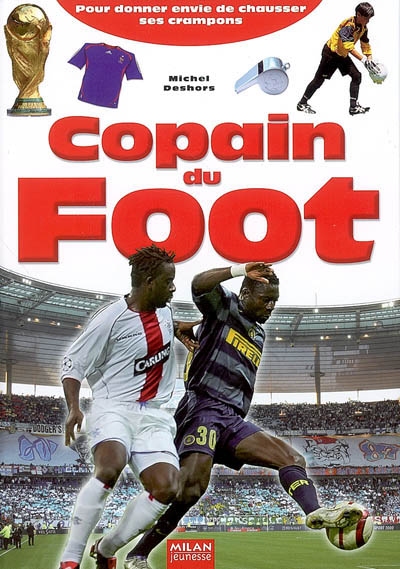 Copain du football : pour donner envie de chausser ses crampons