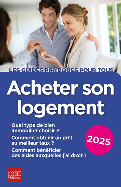 Acheter son logement : 2025