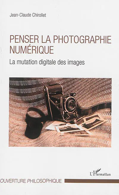 Penser la photographie numérique : la mutation digitale des images