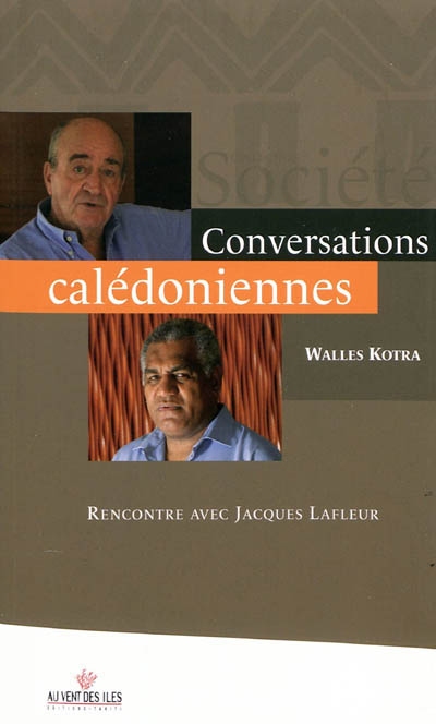 Conversations calédoniennes : rencontre avec Jacques Lafleur