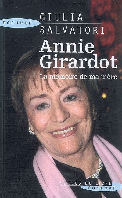 Annie Girardot : la mémoire de ma mère