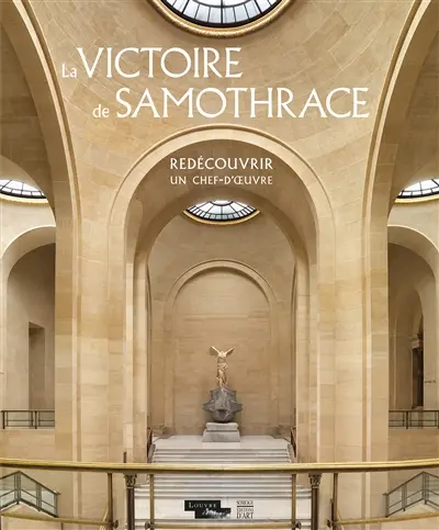 La victoire de Samothrace : redécouvrir un chef-d'oeuvre