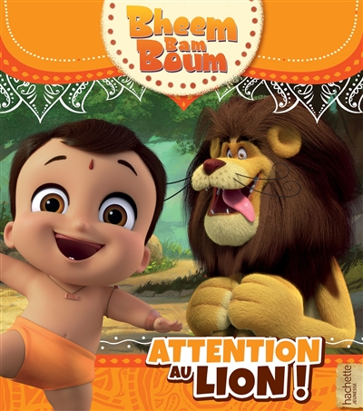 Bheem bam boum. Vol. 1. Attention au lion !