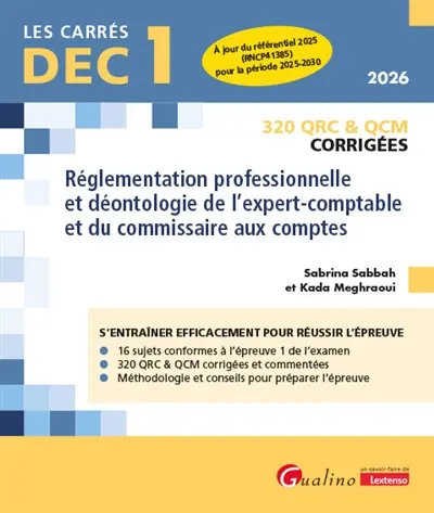 Réglementation professionnelle et déontologie de l'expert-comptable et du commissaire aux comptes, DEC 1, 2026 : 320 QRC & QCM corrigées Réglementation professionnelle et déontologie de l'expert-comptable et du commissaire aux comptes, DEC 1, 2026 : 320 QRC & QCM corrigées