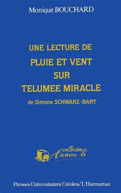 Une Lecture de Pluie et vent sur Télumée Miracle de Simone Schwarz-Bart