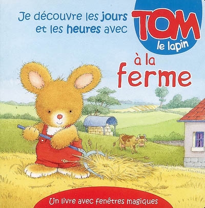 Tom le lapin à la ferme