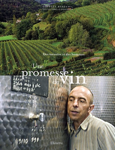 Une promesse de vin : des terroirs et des hommes