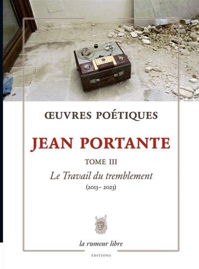 Oeuvres poétiques. Vol. 3....