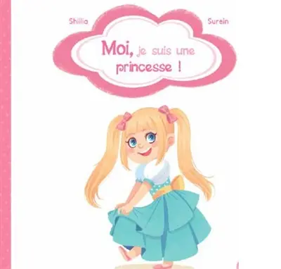 Je suis... une princesse !