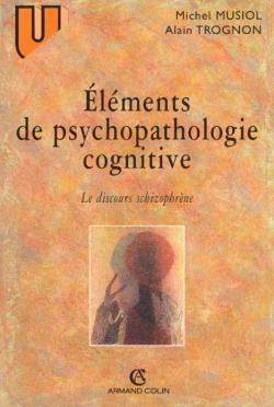 Éléments de psychopathologie cognitive : le discours schizophrène