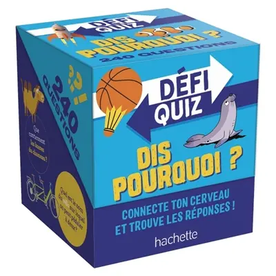 Défi quiz Dis pourquoi