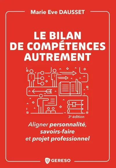 Le bilan de compétences autrement : aligner, personnalité, savoir-faire et parcours professionnel