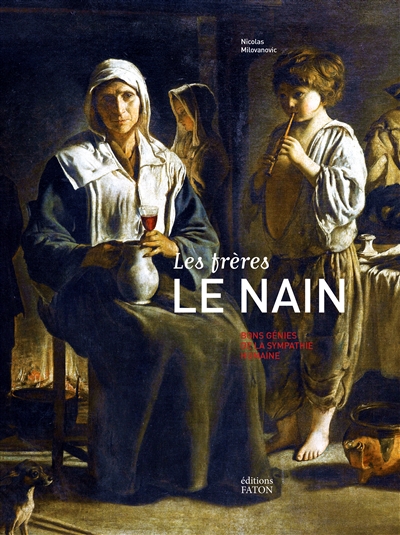 Les frères Le Nain : bons génies de la sympathie humaine