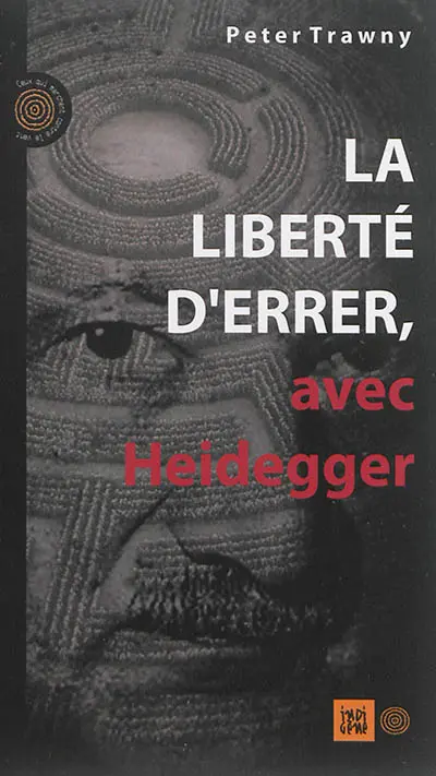 La liberté d'errer, avec Heidegger