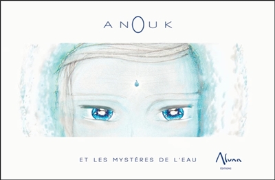 Anouk et les mystères de l'eau