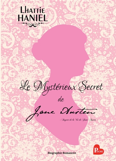 Le Mystérieux Secret de Jane Austen : Inspiré de la vie de Jane Austen