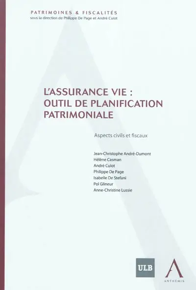 L'assurance-vie : outil de planification patrimoniale : aspects civils et fiscaux