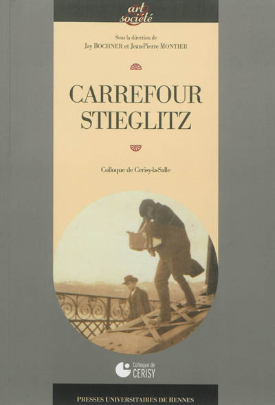 Carrefour Alfred Stieglitz : colloque de Cerisy-la-Salle