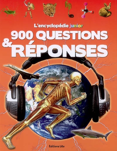 900 questions & réponses : l'encyclopédie junior