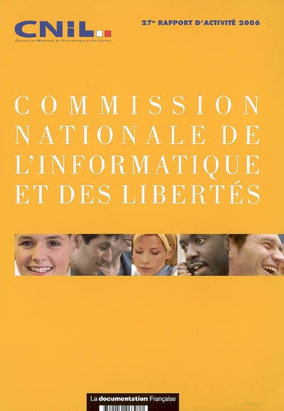 Commission nationale de l'informatique et des libertés : 27e rapport d'activité 2006