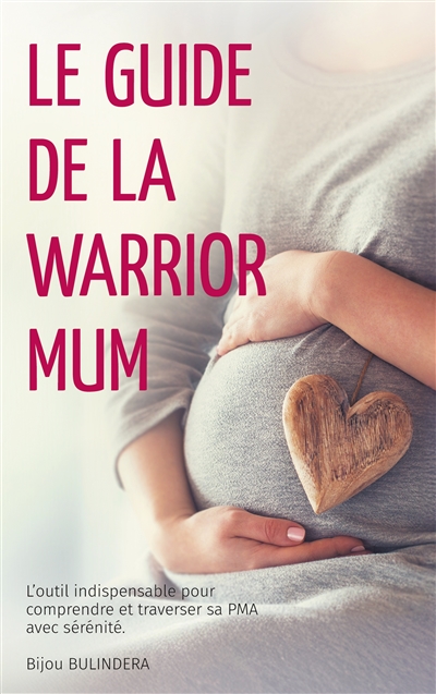 Le guide de la Warrior Mum...