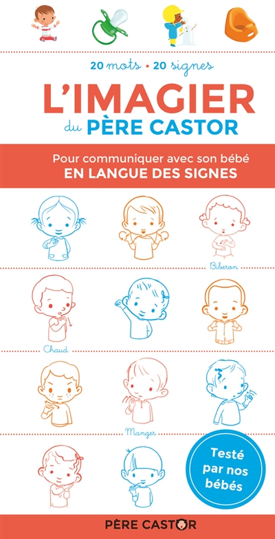 L'imagier du Père Castor : pour communiquer avec son bébé en langue des signes : 20 mots, 20 signes
