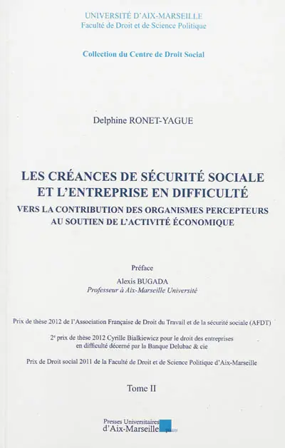 Les créances de sécurité sociale et l'entreprise en difficulté : vers la contribution des organismes percepteurs au soutien de l'activité économique