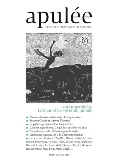 Apulée : revue de littérature et de réflexion, n° 10. Humanité(s) : la chair et les rêves du monde