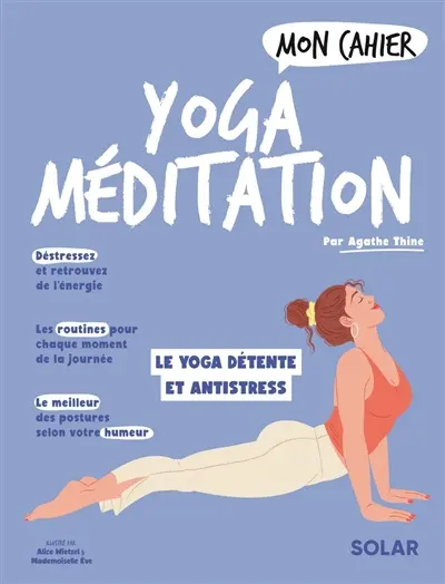 Mon cahier yoga méditation : le yoga détente et antistress !