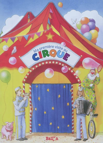 Ma première visite au cirque