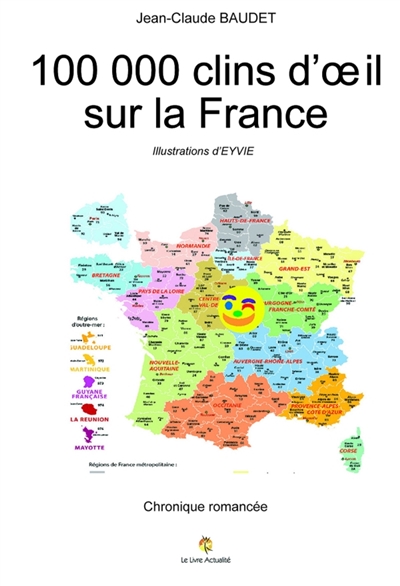 100 000 clins d'oeil sur la France : Chronique romancée