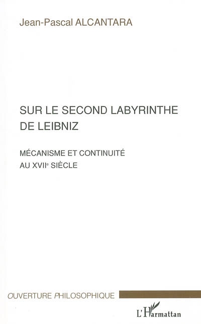 Sur le second labyrinthe de Leibniz : mécanisme et continuité au XVIIe siècle