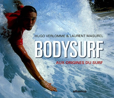 Le bodysurf : aux origines du surf