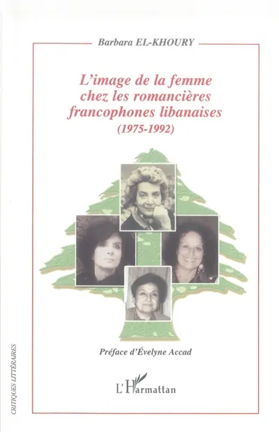 L'image de la femme chez les romancières francophones libanaises : 1975-1992