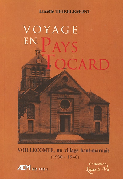 Voyage en pays tocard : Voillecomte, un village haut-marnais (1930/1940)