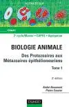 Animale biologie : des protozaoires aux métazoaires épithélioneuriens. Vol. 1. Cours