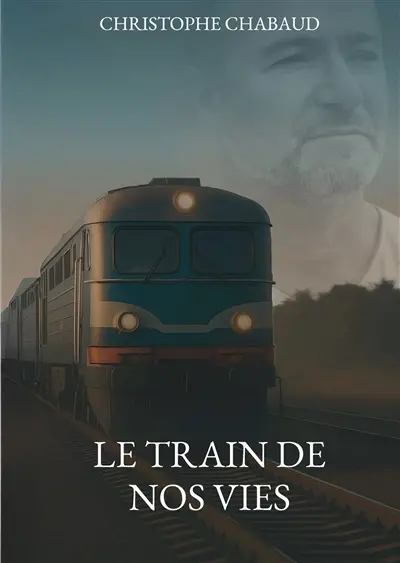 LE TRAIN DE NOS VIES