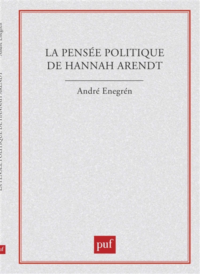 La Pensée politique de Hannah Arendt