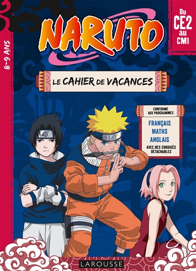 Naruto : le cahier de vacances du CE2 au CM1, 8-9 ans : français, maths, anglais, avec des corrigés détachables
