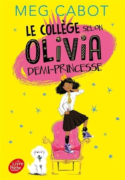 Olivia. Vol. 1. Le collège selon Olivia, demi-princesse